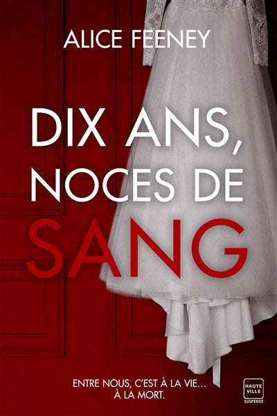 DIX ANS, NOCES DE SANG