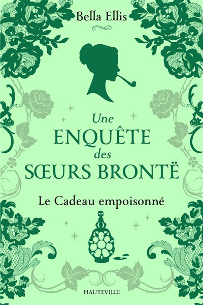 ENQUETE DES SOEURS BRONTE T04 -CADEAU EMPOISONNE