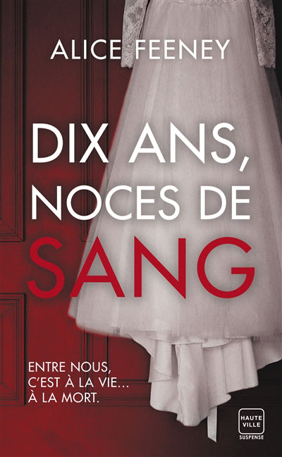 DIX ANS, NOCES DE SANG