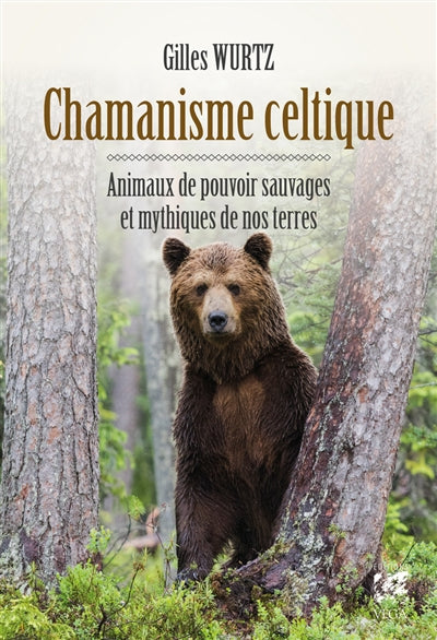 CHAMANISME CELTIQUE - ANIMAUX DE POUVOIR SAUVAGESET MYTHIQUES DE