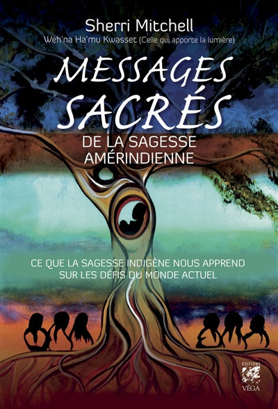 MESSAGES SACRES DE LA SAGESSE AMERINDIENNE