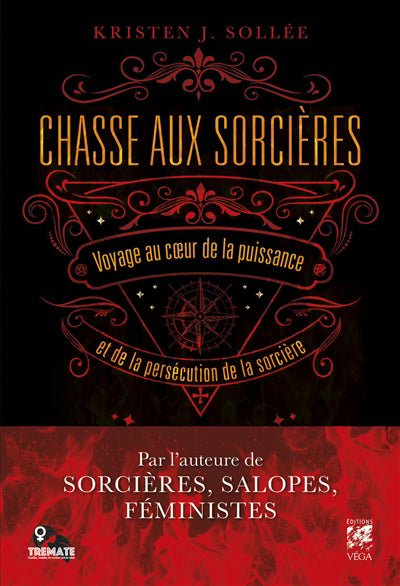 CHASSE AUX SORCIERES : VOYAGE AU COEUR DE LA PUISSANCE ET DE LA P