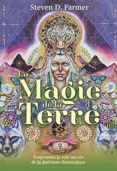 MAGIE DE LA TERRE : EMPRUNTEZ LA VOIE SACREE DE LA GUERISON