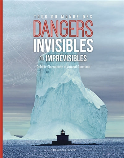 DANGERS INVISIBLES ET IMPRÉVISIBLES