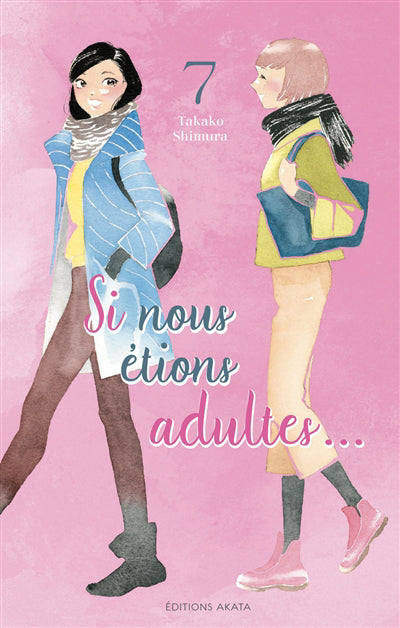 SI NOUS ÉTIONS ADULTES...T.07