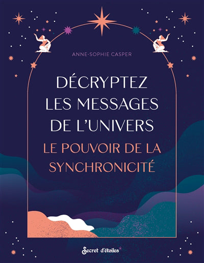 DECRYPTEZ LES MESSAGES DE L'UNIVERS  LE POUVOIR DE LA SYNCHR