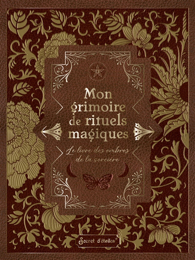 MON GRIMOIRE DE RITUELS MAGIQUES