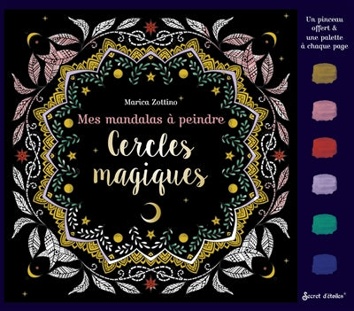 MES MANDALAS A PEINDRE  CERCLES MAGIQUES