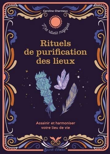 RITUEL DE PURIFICATION DES LIEUX