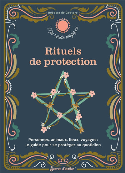 RITUELS DE PROTECTION  PERSONNES, ANIMAUX, LIEUX, VOYAGES
