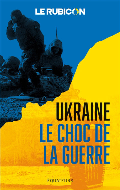 Ukraine - Le choc de la guerre