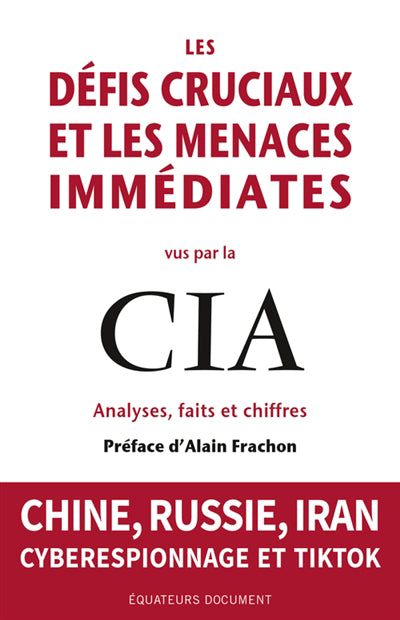 DEFIS CRUCIAUX ET LES MENACES IMMEDIATES VUS PAR LA CIA