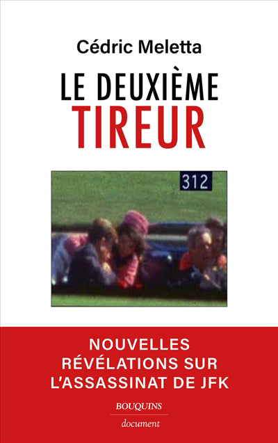 DEUXIEME TIREUR : NOUVELLES REVELATIONS SUR L'ASSASSINAT DE