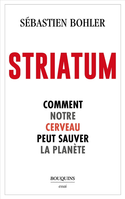 STRIATUM : COMMENT NOTRE CERVEAU PEUT SAUVER LA PLANETE