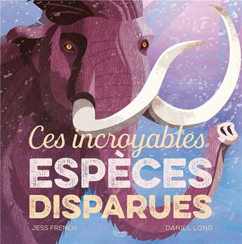 CES INCROYABLES ESPECES DISPARUES