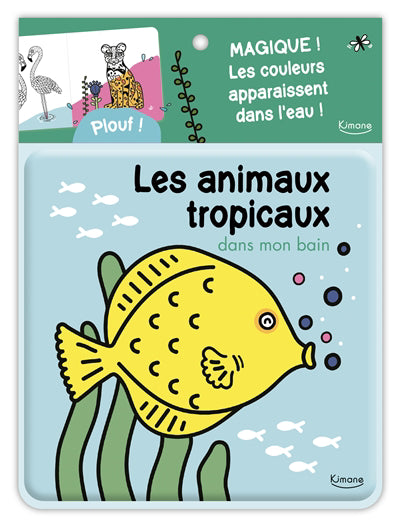 ANIMAUX TROPICAUX DANS MON BAIN - LIVRE-BAIN