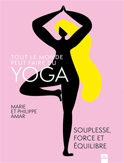 Tout le monde peut se mettre au Yoga