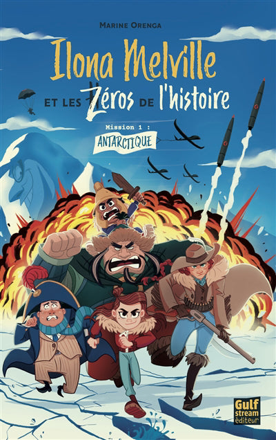 ILONA MELVILLE ET LES ZEROS DE L'HISTOIRE T.01 : MISSION ANTARCTI