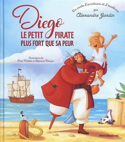 DIEGO, LE PETIT PIRATE PLUS FORT QUE SA PEUR!