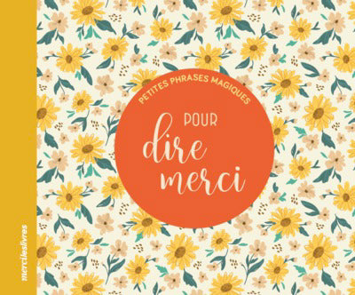 PETITES PHRASES MAGIQUES: POUR DIRE MERCI