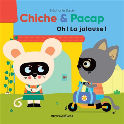 CHICHE & PACAP - OH! LA JALOUSE!