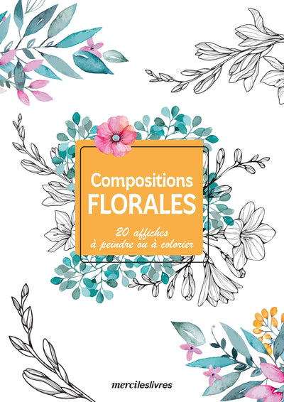 COMPOSITIONS VEGETALES: AFFICHES CREATIVES A PEINDRE OU A COLORIE