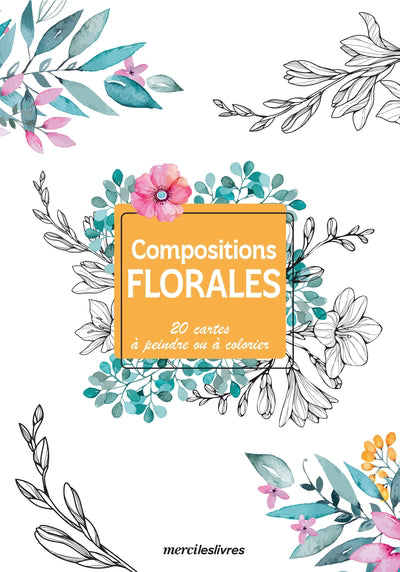 COMPOSITIONS VEGETALES: CARTES CREATIVES A PEINDRE OU A COLORIER