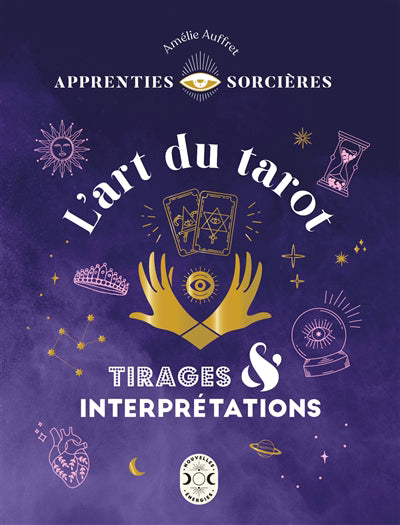 ART DU TAROT -TIRAGES ET INTERPRETATION