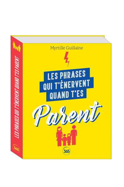 PHRASES QUI T'ENERVENT QUAND T'ES PARENT