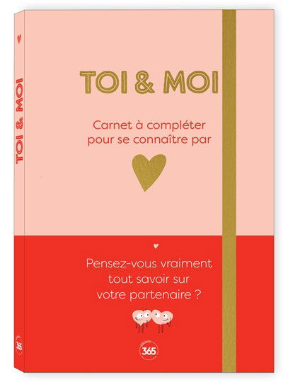 TOI & MOI  CARNET A COMPLETER POUR SE CONNAITRE PAR COEUR