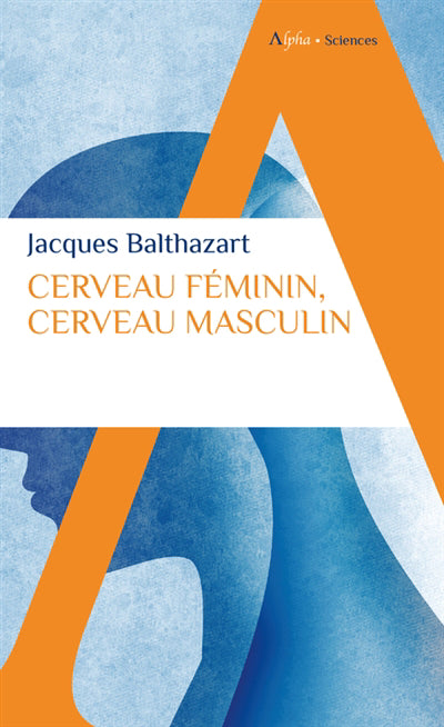 CERVEAU FEMININ, CERVEAU MASCULIN