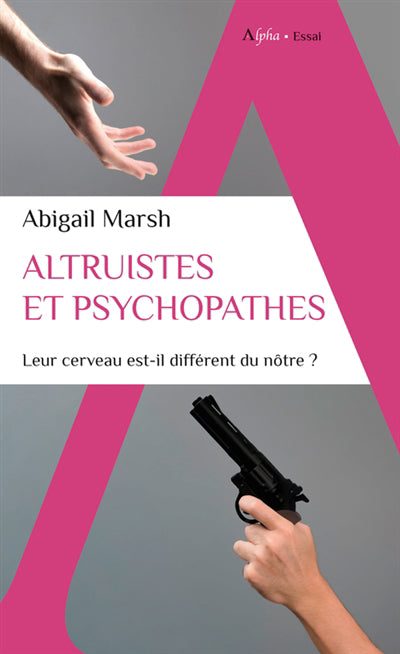 ALTRUISTES ET PSYCHOPATHES  LEUR CERVEAU EST-IL DIFFERENT DU