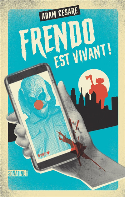 UN CLOWN DANS UN CHAMP DE MAIS T.02 : FRENDO EST VIVANT