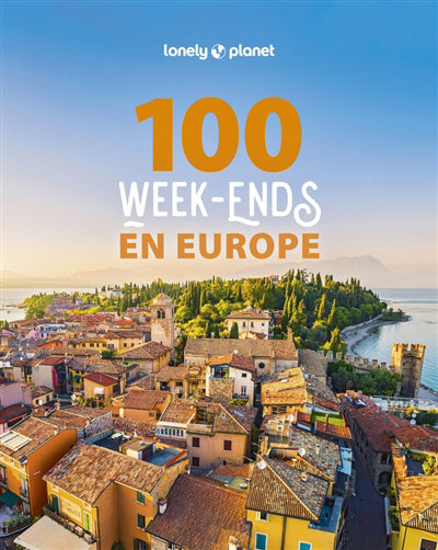 100 WEEK-ENDS EN EUROPE 1E ED.
