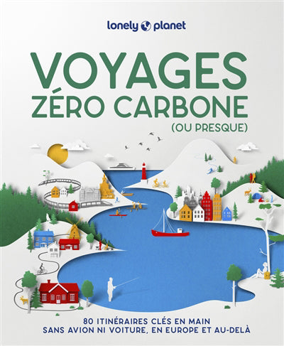 VOYAGES ZERO CARBONE (OU PRESQUE) 2E ED.