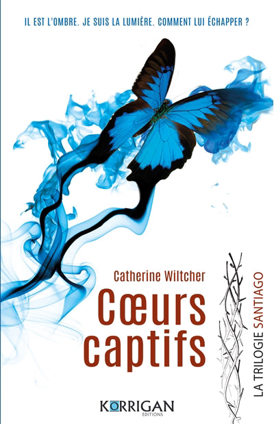 COEURS CAPTIFS -LA TRILOGIE SANTIAGO