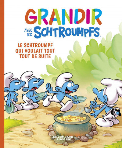 GRANDIR AVEC LES SCHTROUMPFS 07  LE SCHTROUMPF QUI VOULAIT