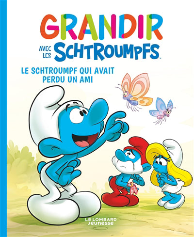 GRANDIR AVEC LES SCHTROUMPFS 09  LE SCHTROUMPF QUI AVAIT PERDU UN