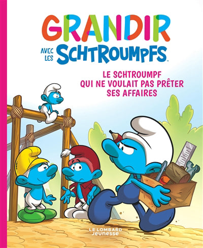 GRANDIR AVEC LES SCHTROUMPF 12  LE SCHTROUMPF QUI NE VOULAIT