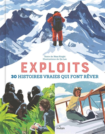 EXPLOITS -30 HISTOIRES VRAIES QUI FONT REVER