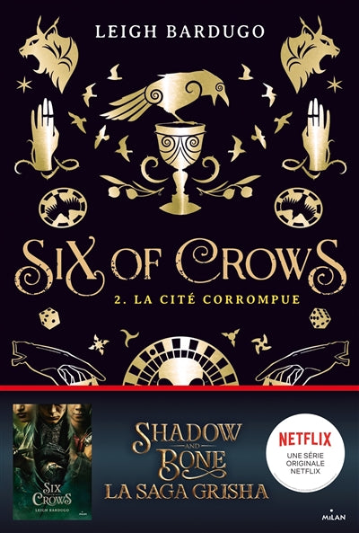 SIX OF CROWS T02 -LA CITE CORROMPUE