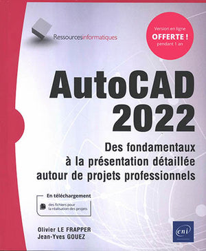 AutoCAD 2022 - Des fondamentaux à la présentation détaillée auto