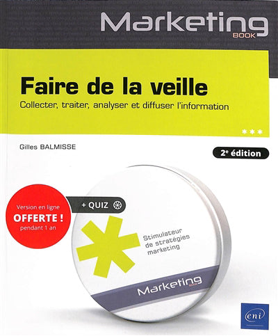 Faire de la veille - Collecter, traiter, analyser et diffuser l'