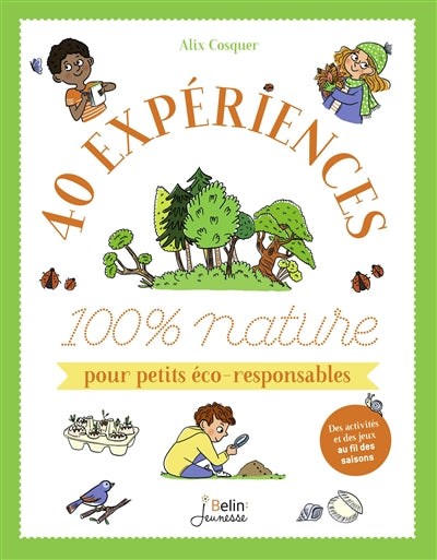 40 EXPERIENCES 100% NATURE POUR PETITS ECO-RESPONSABLES