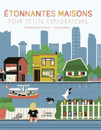 ETONNANTES MAISONS POUR PETITS EXPLORATEURS