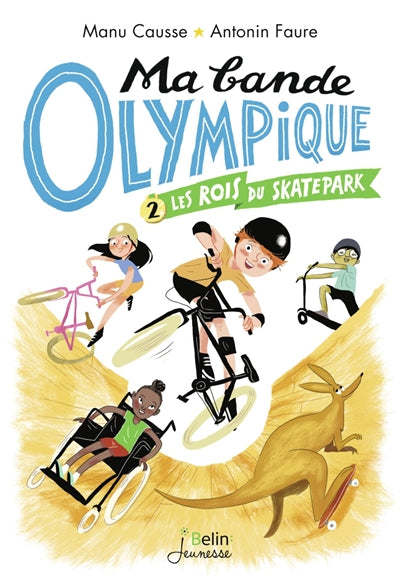 MA BANDE OLYMPIQUE 02  LES ROIS DU SKATEPARK