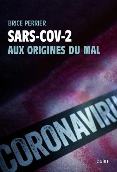 SARS-COV-2  AUX ORIGINES DU MAL