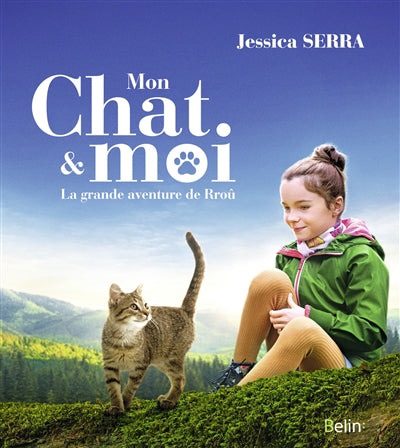 MON CHAT & MOI  LA GRANDE AVENTURE DE RROU