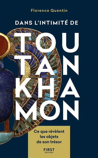 DANS L'INTIMITÉ DE TOUTANKHAMON