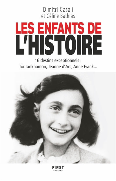 ENFANTS DE L'HISTOIRE : 16 DESTINS EXCEPTIONNELS, TOUTANKHA
